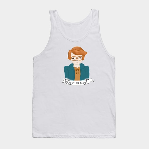 Stranger Things JUSTICE FOR BARB Tank Top by NiamhYoungArt